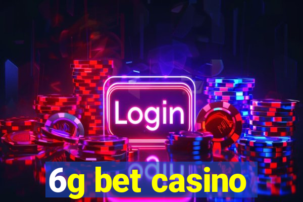 6g bet casino